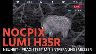 Nocpix Lumi H35R - Neuheit, Kompaktwärmebildgerät mit Entfernungsmesser - Details und Jagdpraxis