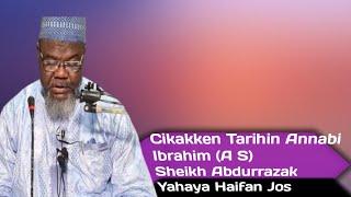 Cikakken Tarihin Annabi Ibrahim (A S) Da Haduwarsa Da Wani Azzalumin Sarki - Sheikh Abdurrazak