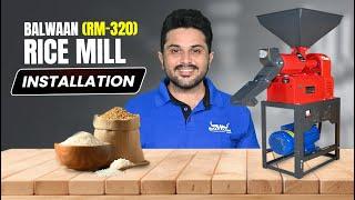 How to Assemble a Rice Mill Machine | Step-by-Step Installation Guide | Balwaan Krishi