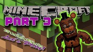 Minecraft | FNAF Ultimate Custom Night Map | Part 3