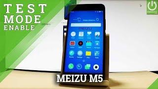 Engineer Mode MEIZU M5 - Test Mode / Advanced Options / Tips