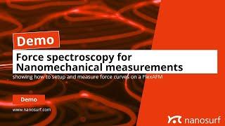 Demo: Force spectroscopy for nanomechanical measurements