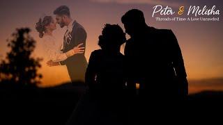 Peter & Melisha | Cinematic Wedding Documentary | #NMStudios