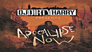 DJ DIRTY HARRY PRESENTS: APOCALYPSE NOW [2016]