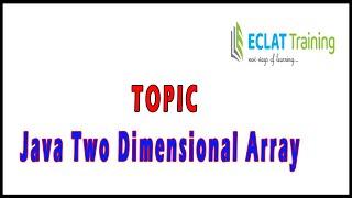 Selenium Tutorials | Java Two Dimensional Array | ECLAT Training