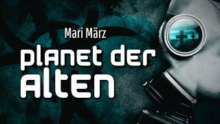 Planet der Alten – Sci-Fi Novelle von Mari März (Hörbuch Horror deutsch)