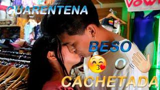 BESO O CACHETADA EN CUARENTENA  2021 | BESANDO DESCONOCIDAS EN PERU