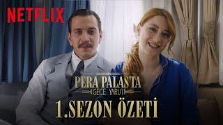 Pera Palas'ta Gece Yarısı | 1. Sezon Özeti | Netflix