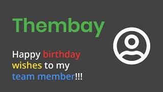 [ThemBay Team] Happy birthday wishes to my team member!!!