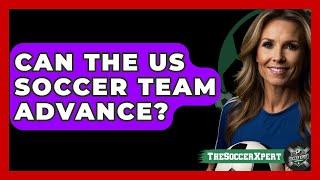 Can The US Soccer Team Advance? - The Sport Xpert