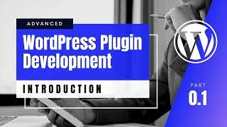 Introduction To Advanced WordPress Plugin Development | Course | Composer | Webpack | Tailwind