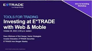 Tools for Trading: Investing at E*TRADE with Web & Mobile