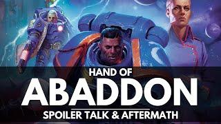 TALKING HAND OF ABADDON! SPOILER TALK & AFTERMATH!