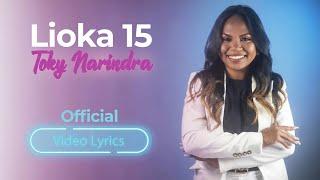 LIOKA 15 | TOKY NARINDRA • Official Video Lyrics