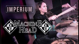 Machine Head - Imperium  (Drum cover by Tamara)