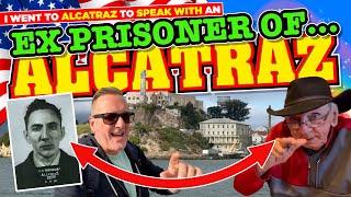 I went to ALCATRAZ and met with one of the LAST SURVIVING FORMER ALCATRAZ PRISONERS!