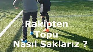 Rakipten Top Saklama ve Çalım