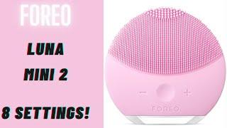 FOREO LUNA Mini 2 - Quick Review!