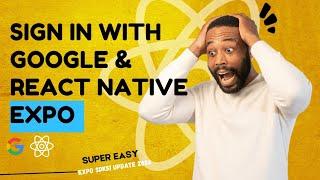 Sign In with Google | React Native Expo | Tutorial 2024