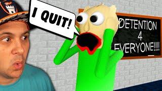 BALDI QUIT…