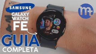 Samsung Galaxy Watch FE: How It Works (The Most Complete Guide)