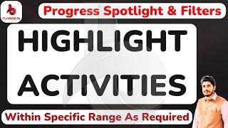 How to Highlight activities with the specific range in primavera p6 | use spotlight and filters | p6