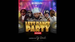 DJ REAL LETS DANCE PARTY MIXTAPE