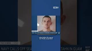Search called off for missing U.S. Navy sailor from Utah