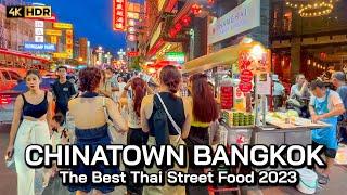  4K HDR | The Best Thai Street Food | Night Walk in Chinatown Yaowarat Bangkok