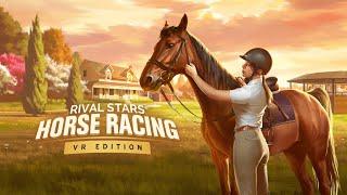 Rival Stars Horse Racing: VR Edition Announcement Trailer