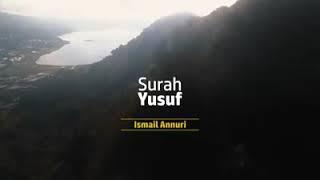 Surah Yusuf (Ismail Annuri)