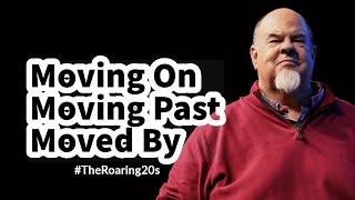 Moving On...Moving Past...Moved By | Bishop Tony Miller