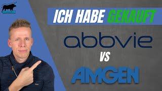 Welche Aktie hat es ins Depot geschafft ? | Amgen Aktie vs Abbvie Aktie