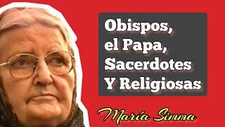 MARÍA SIMMA — Los Obispos, el Papa, los Sacerdotes y Religiosas— Entrevista a María Simma 6/15