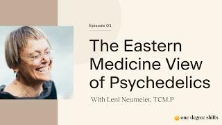 EP01 - Eastern Medicine Perspective on Psychedelics w/Leni Nuemeier