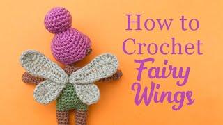 How to Crochet Fairy Wings - Fairy Doll Amigurumi Tutorial Part 2