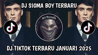 DJ SIGMA BOY VIRAL TIKTOK TERBARU JANUARI 2025!!!