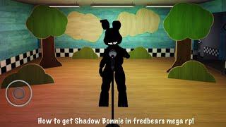 How to get “shadow bonnie” in fredbears mega roleplay!