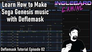 The Inglebard Deflemask Tutorial Episode 2 | How to Make Sega Genesis or Mega Drive Music