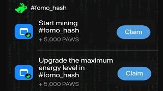 Start Mining Fomohash | Upgrade Energy Level | Earn 10,000 PAWS from New Tasks!