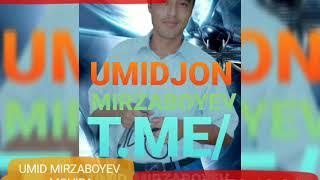 (MOHIRA)UMIDJON MIRZABOYEV IJROSIDA, @UMID_MIRZABOYEV TELGRAM KANALI