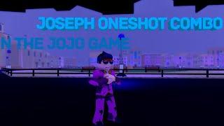 Joseph One Shot Combo-N the Jojo Game