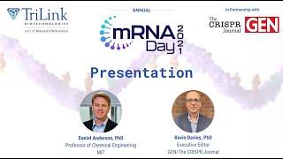 2021 Annual mRNA Day- Dan Anderson: Nucleic Acid Delivery Systems for RNA Therapy and Genome Editing