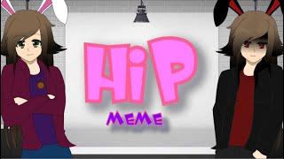 Hip meme | Gacha Club/ Animation