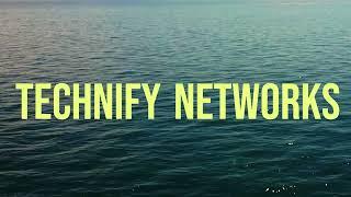 Technify Networks