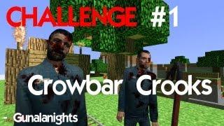 Gunalanights - Garry's Mod TTT - Challenge 1 - Crowbar Crooks