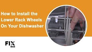 DISHWASHER REPAIR: How to Install the Lower Rack Wheels on Your Dishwasher | FIX.com