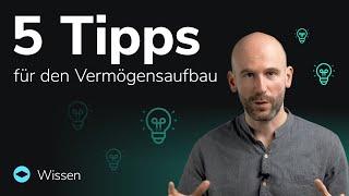 5 Tipps für den Vermögensaufbau | Was jeder Anleger beachten sollte