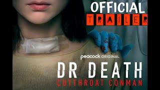 Dr. Death: Cutthroat Conman | Official Trailer | Peacock Original  |  2023