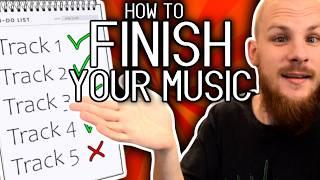 How to actually finish your tracks!?!